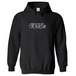 Directed By Tim Burton Classic Unisex Kids and Adults Fan Pullover Hoodie for Movie Fans